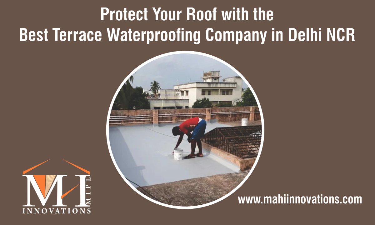 Protect Your Roof with the Best Terrace Waterproofing Company in Delhi ...